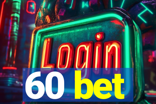 60 bet